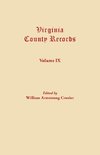 Virginia County Records. Volume IX