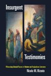 Insurgent Testimonies