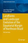 Landforms and Landscape Evolution of the Equatorial Margin of Northeast Brazil