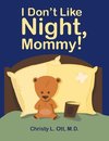 I Don't Like Night, Mommy!