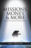 MISSIONS, MONEY & MORE