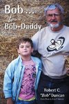 Bob . . . to Bob-Daddy