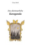 Das abenteuerliche Karaganda