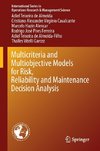 Multicriteria and Multiobjective Models for Risk, Reliability and Maintenance Decision Analysis