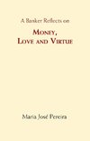 Money, Love and Virtue