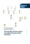 The Quality of Education: educational and social services