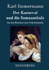 Der Karneval und die Somnambule