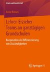 Lehrer-Erzieher-Teams an ganztägigen Grundschulen