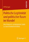 Politische Legitimität und politischer Raum im Wandel