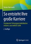 So entsteht Ihre große Karriere