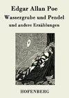 Wassergrube und Pendel