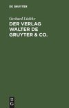 Der Verlag Walter de Gruyter & Co.