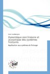 Dynamique non linéaire et acoustique des systèmes frottants