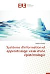 Systèmes d'information et apprentissage: essai d'une épistémologie