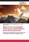 Manual de Tanatología: Intervención psicológica para niños y jóvenes