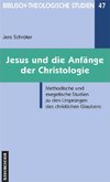 Jesus und die Anfänge der Christologie