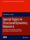 Special Topics in Structural Dynamics, Volume 6