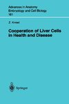 Cooperation of Liver Cells in Health and Disease