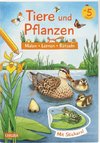 Tiere und Pflanzen: Malen Lernen Rätseln