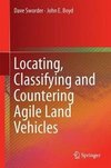 Locating, Classifying and Countering Agile Land Vehicles