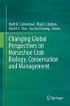 Changing Global Perspectives on Horseshoe Crab Biology, Conservation and Management