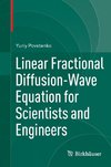 Linear Fractional Diffusion-Wave Equation for Scientists and Engineers