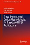 Three-Dimensional Design Methodologies for Tree-based FPGA Architecture