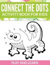 Connect The Dots Activity Book For Kids