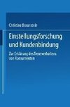 Einstellungsforschung und Kundenbindung