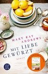 Andrews, M: Mit Liebe gewürzt