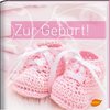 Zur Geburt! - Mädchen. Geschenkbuch zur Geburt