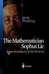 The Mathematician Sophus Lie