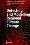 Detecting and Modelling Regional Climate Change