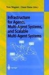 Infrastructure for Agents, Multi-Agent Systems, and Scalable Multi-Agent Systems