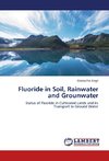 Fluoride in Soil, Rainwater and Grounwater