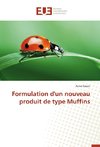 Formulation d'un nouveau produit de type Muffins