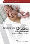 Beratung und Unterstützung von Eltern mit Frühgeborenen