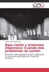 Baja visión y síndrome depresivo: Cuando dos problemas se suman