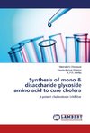 Synthesis of mono & disaccharide glycoside amino acid to cure cholera