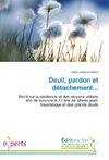 Deuil, pardon et détachement...