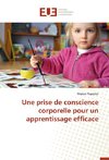 Une prise de conscience corporelle pour un apprentissage efficace