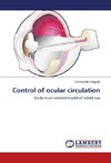 Control of ocular circulation