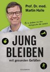 Jung bleiben mit gesunden Gefäßen