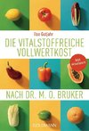 Die vitalstoffreiche Vollwertkost nach Dr. M.O. Bruker