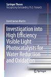 Investigation into High Efficiency Visible Light Photocatalysts for Water Reduction and Oxidation