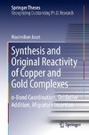 Synthesis and Original Reactivity of Copper and Gold Complexes