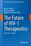 The Future of HIV-1 Therapeutics