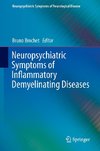 Neuropsychiatric Symptoms of Inflammatory Demyelinating Diseases