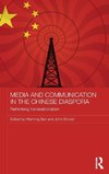 Media and Communication in the Chinese Diaspora