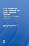 Case Studies on Safety, Bullying, and Social Media in Schools